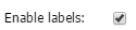1. Enable labels