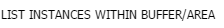 10. List instances within buffer area