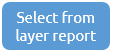 3. Select from layer report