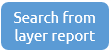 4. Search from layer report